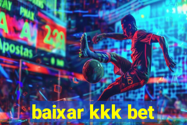 baixar kkk bet